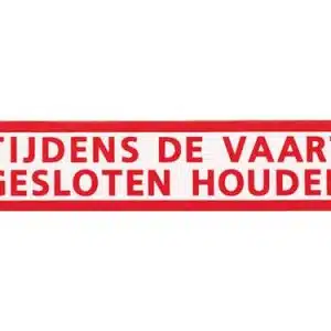 Sticker "Tijdens vaart gesloten houden"